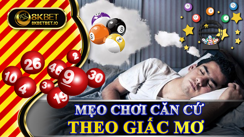 Mẹo chơi căn cứ theo giấc mơ